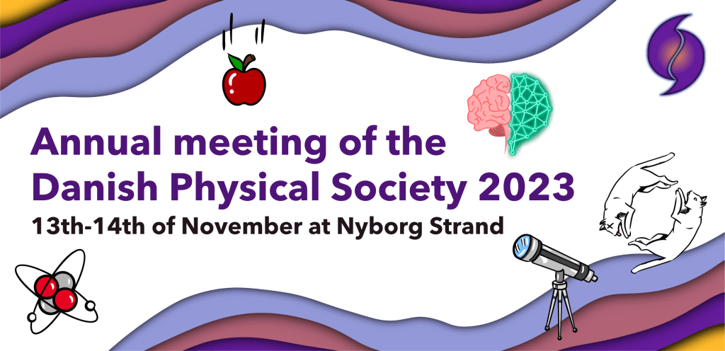 Annual meeting of the Danish Physical Society&nbsp;2023